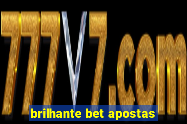 brilhante bet apostas